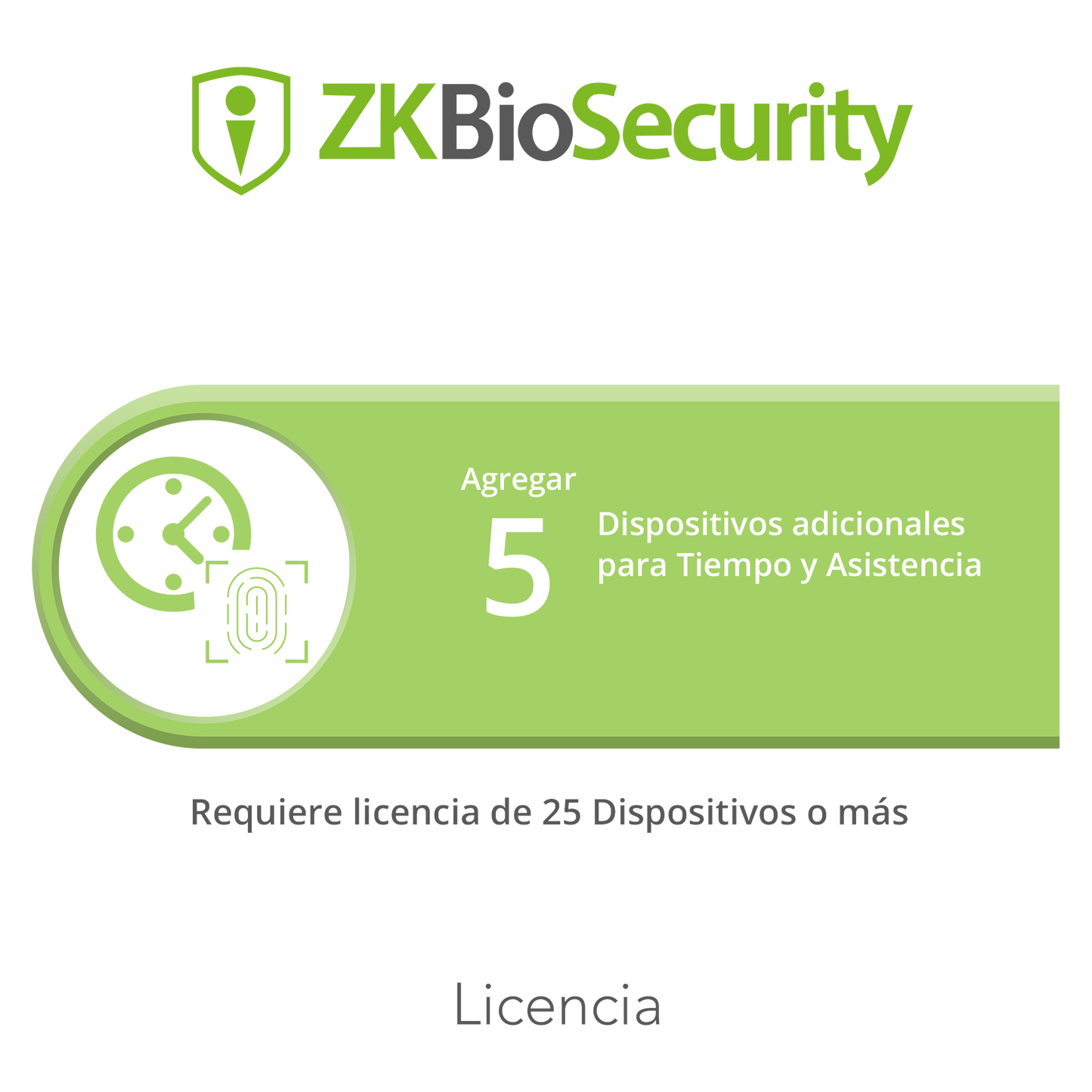 Licencia para ZKBiosecurity permite agregar 5 dispositivos para tiempo y asistencia adicionales (requiere licencia de 25 dispositivos o mas)